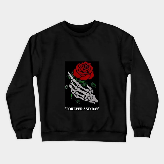 Forever and day Crewneck Sweatshirt by ILLANK MERCH